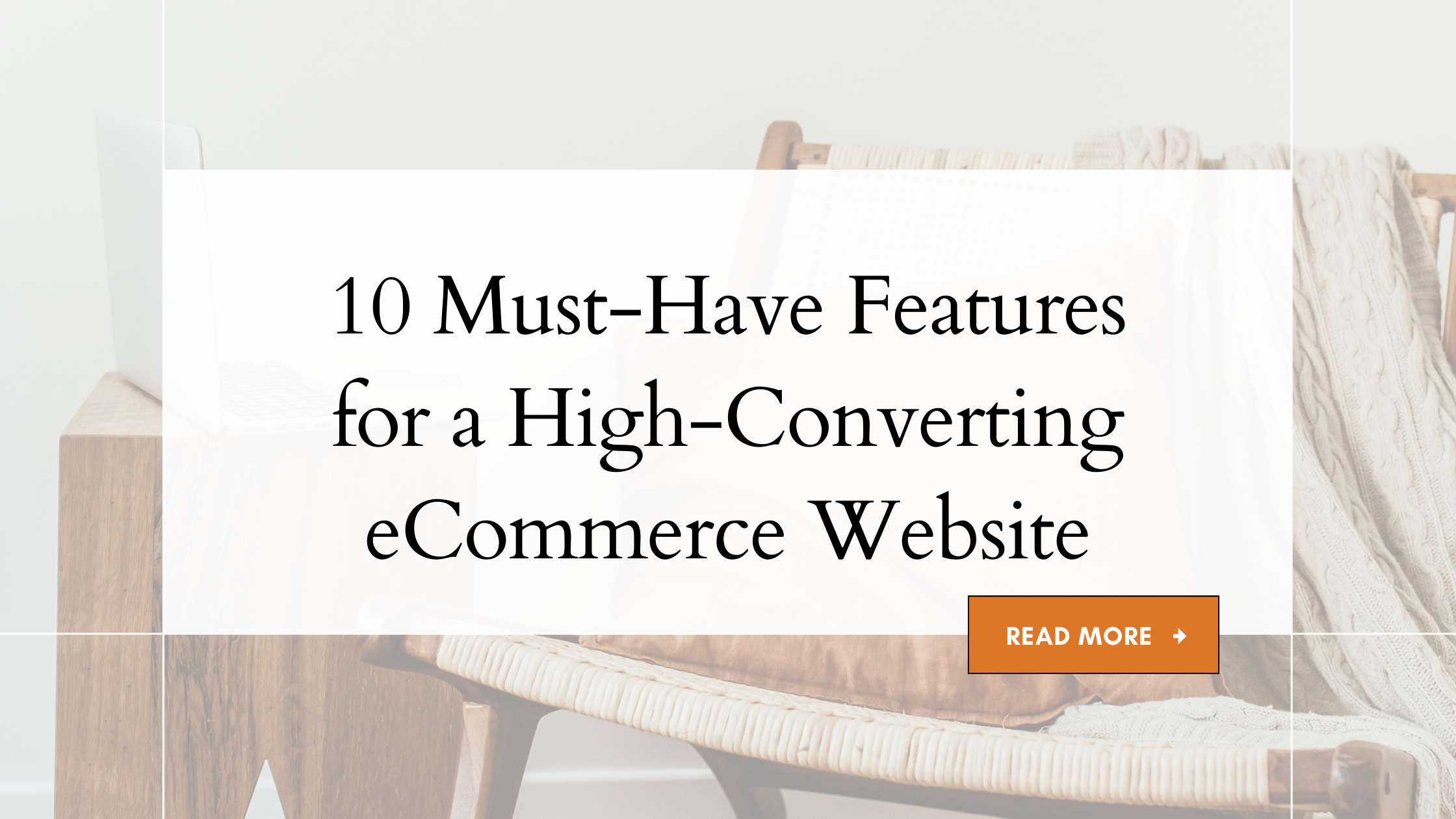 10 Must-Have Features for a High-Converting eCommerce Website