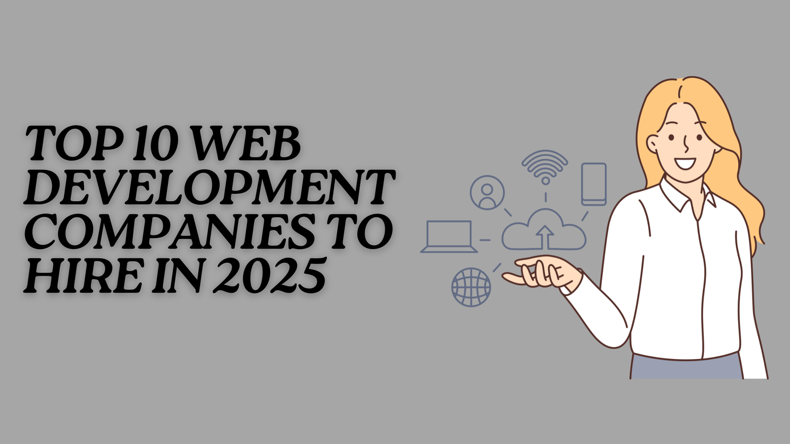 Top Web Development Companies to hire in 2025