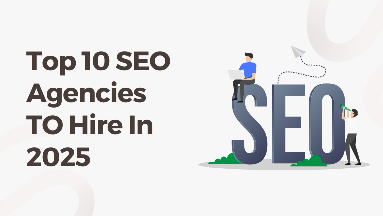 Top SEO Companies to hire in 2025